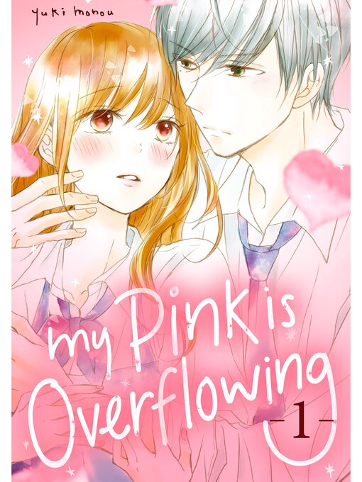 Title details for My Pink is Overflowing, Volume  1 by Yuki Monou - Wait list